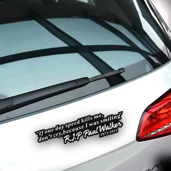 Auto Uzlīmēm, Paul Walker Quote Piemiņas Auto Uzlīmes Grafiskais Auto Decal Ūdensnoturīgas Uzlīmes Ķermeņa Uzlīmes Autobūves Produkti