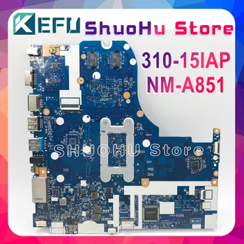 KEFU CG414 CG515 NM-A851 Motherboard Lenovo 310-15IAP grāmatiņa Pamatplates CPU N3350 DDR3 Tests